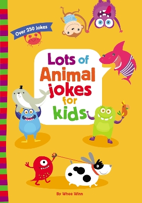 Lots of Animal Jokes for Kids by Whee Winn