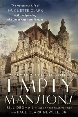Empty Mansions by Paul Clark Newell