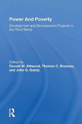 Power And Poverty: Development And Development Projects In The Third World by Donald W. Attwood