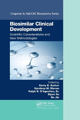 Biosimilar Clinical Development: Scientific Considerations and New Methodologies by Kerry B. Barker