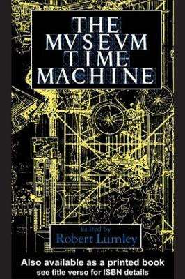 The Museum Time Machine by Robert Lumley