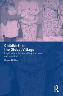 Childbirth in the Global Village by Dawn Hillier