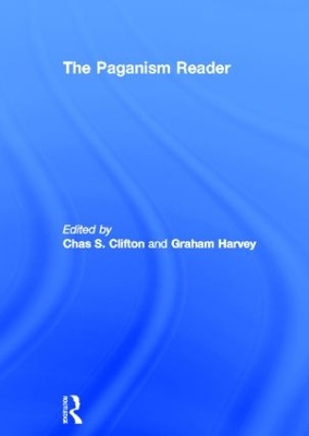 The Paganism Reader by Chas Clifton