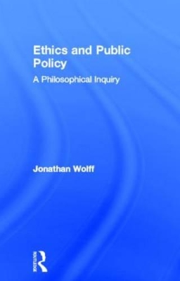 Ethics and Public Policy by Jonathan Wolff