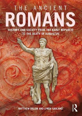 The Ancient Romans: History and Society from the Early Republic to the Death of Augustus book