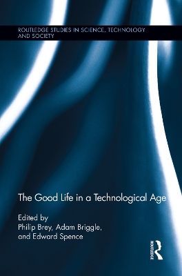 The The Good Life in a Technological Age by Tom Diamond