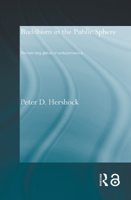 Buddhism in the Public Sphere by Peter D. Hershock