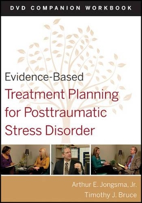 Evidence-Based Treatment Planning for Posttraumatic Stress Disorder by David J. Berghuis