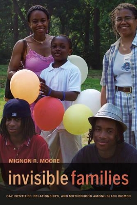 Invisible Families by Mignon Moore