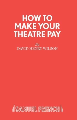 How to Make Your Theatre Pay book