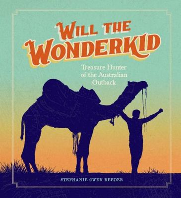 Will the Wonderkid: Treasure Hunter of the Australian Outback book