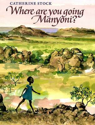 Where Are You Going, Manyoni? book