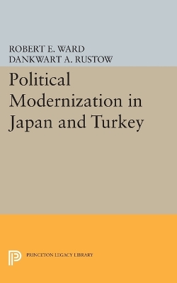 Political Modernization in Japan and Turkey book