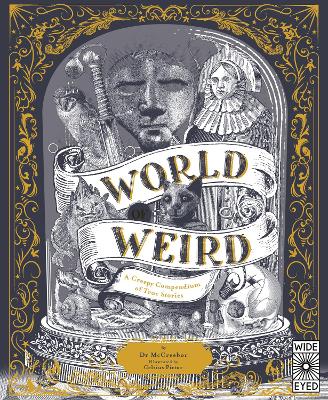 World of Weird: A Creepy Compendium of True Stories book