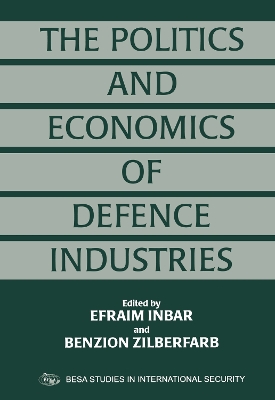 The Politics and Economics of Defence Industries book