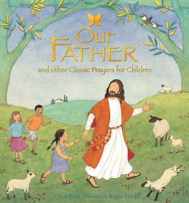 Our Father by Lois Rock