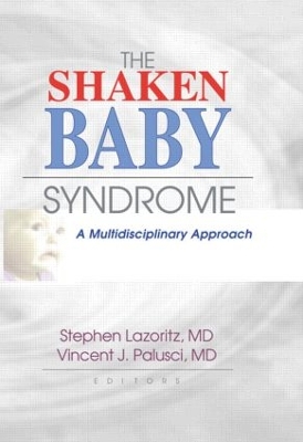 The Shaken Baby Syndrome by Vincent J. Palusci