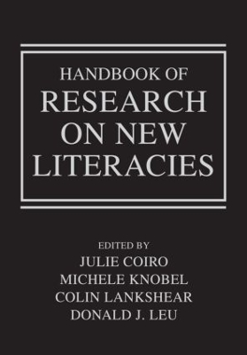Handbook of Research on New Literacies by Julie Coiro