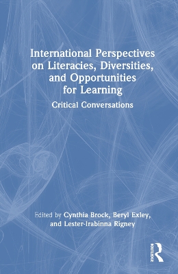 International Perspectives on Literacies, Diversities, and Opportunities for Learning: Critical Conversations book