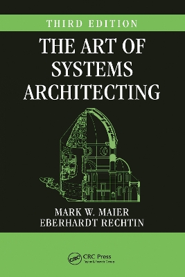 The Art of Systems Architecting by Mark W. Maier