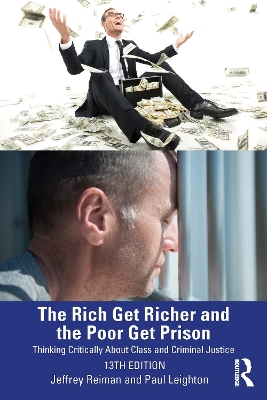 The Rich Get Richer and the Poor Get Prison: Thinking Critically About Class and Criminal Justice book