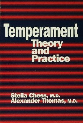 Temperament: Theory And Practice by Stella Chess