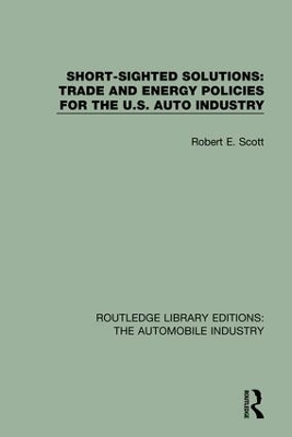 Short Sighted Solutions: Trade and Energy Policies for the US Auto Industry book