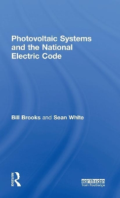 Photovoltaic Systems and the National Electric Code by Bill Brooks