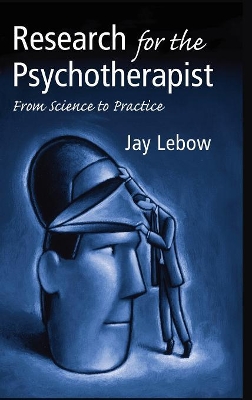 Research for the Psychotherapist by Jay L. Lebow