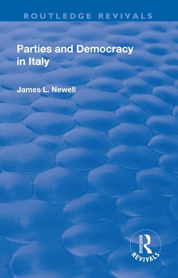 Parties and Democracy in Italy by James Newell