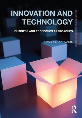 Innovation and Technology: Business and economics approaches by Nikos Vernardakis