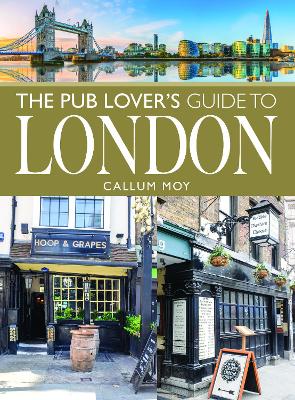 The Pub Lover's Guide to London book