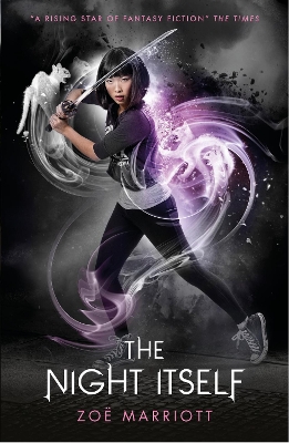 The The Name of the Blade, Book One: The Night Itself by Zoe Marriott
