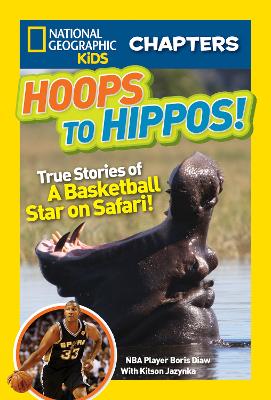 National Geographic Kids Chapters: Hoops to Hippos! book