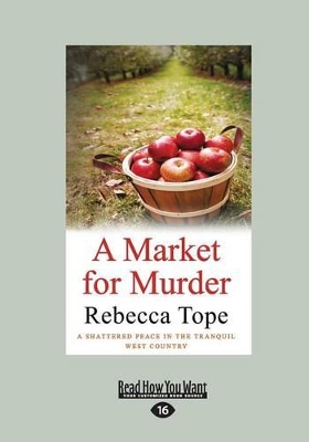 A A Market for Murder: West Country Mysteries 7 by Rebecca Tope