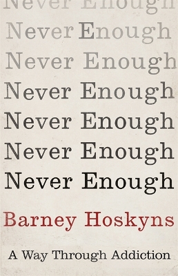 Never Enough by Barney Hoskyns