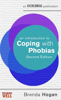 An Introduction to Coping with Phobias, 2nd Edition book