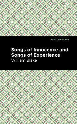 Songs of Innocence and Songs of Experience by William Blake