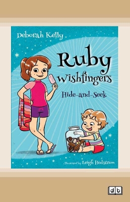 Ruby Wishfingers (book 3): Hide-and-Seek by Deborah Kelly and Leigh Hedstrom