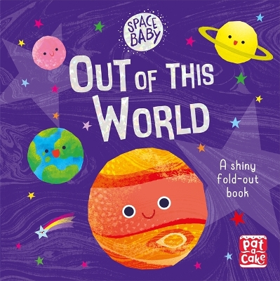 Space Baby: Out of this World: A first shiny fold-out book about space! book