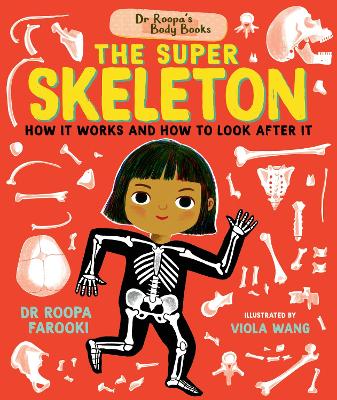 Dr Roopa's Body Books: The Super Skeleton book