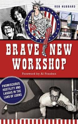 Brave New Workshop by Rob Hubbard