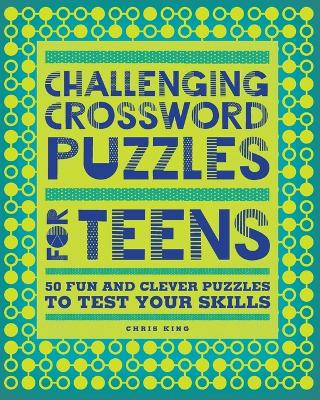 Challenging Crossword Puzzles for Teens book