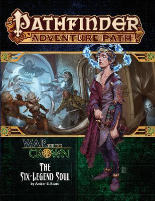 Pathfinder Adventure Path: The Six-Legend Soul (War for the Crown 6 of 6) book