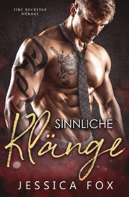 Sinnliche Klänge: Eine Rockstar Ménage book