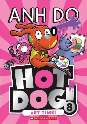 Art Time! (Hot Dog 8) book