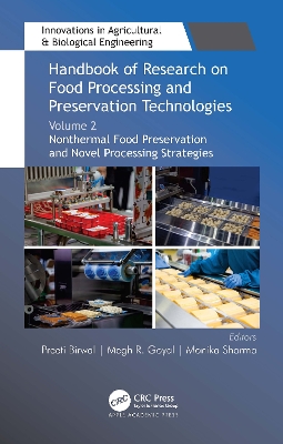 Handbook of Research on Food Processing and Preservation Technologies: Volume 2: Nonthermal Food Preservation and Novel Processing Strategies by Preeti Birwal