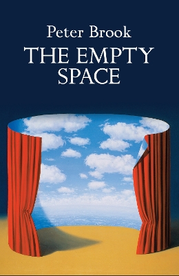 The The Empty Space by Peter Brook