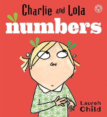 Charlie and Lola: Numbers: Board Book by Lauren Child