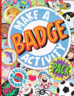 Make a Badge Activity Pack book